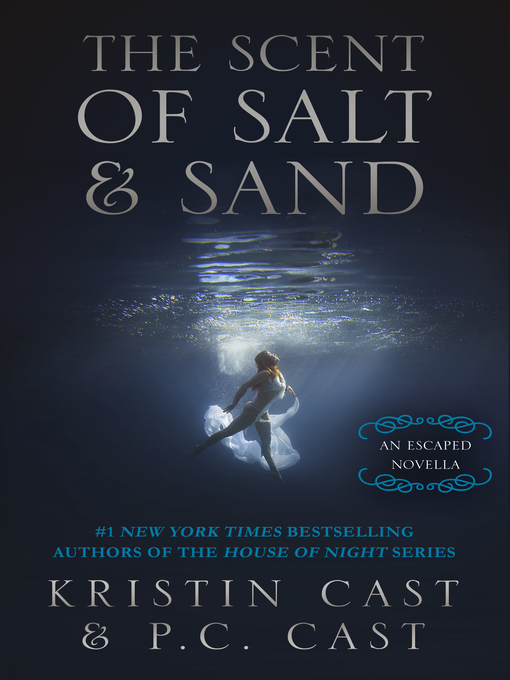 Title details for The Scent of Salt & Sand by Kristin Cast - Available